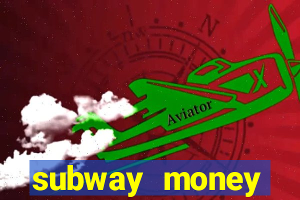 subway money deposito 1 real